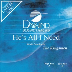 [PDF] Read He's All I Need [Accompaniment/Performance Track] by  Made Popular By: Kingsmen