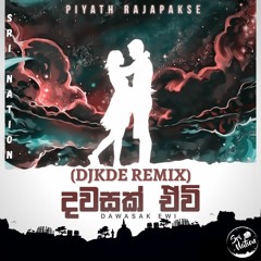 Piyath Rajapakse - Dawasak Ewi (DJKDE Remix)