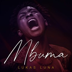 Lukas Luna Mbuma (Mastered With Thunder At 100pct)