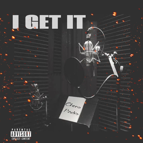 Cheno Padro - I Get It