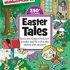 Read Pdf Easter Tales (Highlights Hidden Pictures Silly Sticker Stories) By  Highlights (Creator)