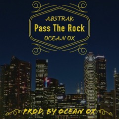 Abstrak - Pass The Rock (feat. Ocean Ox) (prod. Ocean Ox)