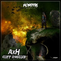 AxH - Cliff Dweller (OUT NOW)