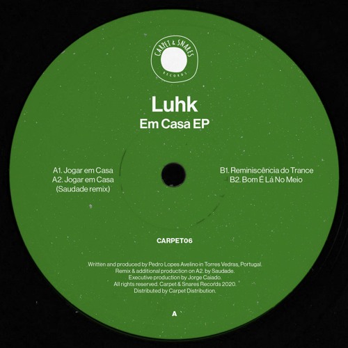 [CARPET06] Luhk - Em Casa EP (ft. Saudade remix) [OUT NOW!]