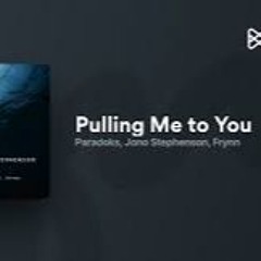 Pulling Me to You