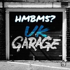 HMBM5? UKG, Speed Garage & Bassline Special
