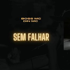 Boss MC - "SEM FALHAR" feat. Din MC (prod. Gore Ocean)