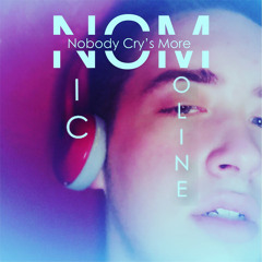 NCM (Nobody Cries More) - Nic Moline