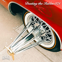 Dusting The Tables 071 [Livestream Mix]