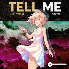KJ Physical & Dozen - Tell Me