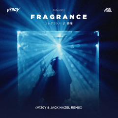 Mahiru - Fragrance [フレグランス] (V130Y & Jack Hazel Remix) BUY=FREE DL
