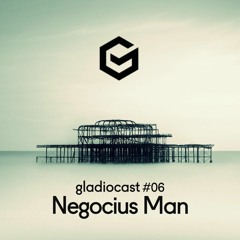 Gladiocast #06 - Negocius Man