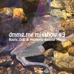 dmmg.me mixshow #9