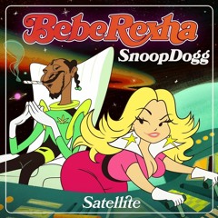 Bebe Rexha & Snoop Dogg - Satellite(DiPap Remix)PREVIEW