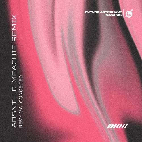 Conceited (ABSNTH & MEACHIE Remix) [FREE DOWNLOAD]