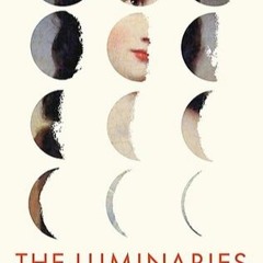 Download The #PDF The Luminaries by Eleanor Catton