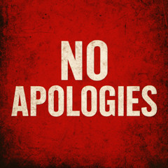 No Apologies