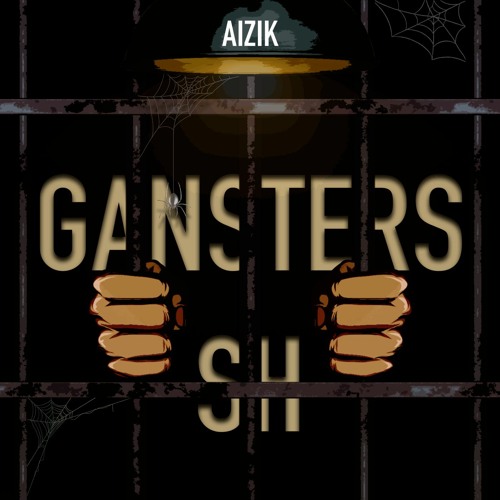 Aizik - Gansters Sh