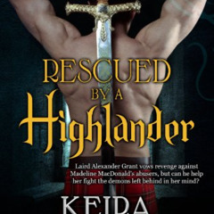 download KINDLE 🧡 Rescued by a Highlander: Alex and Maddie (Clan Grant series Book 1