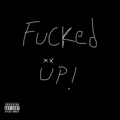 fucked up! (prod. sinato)