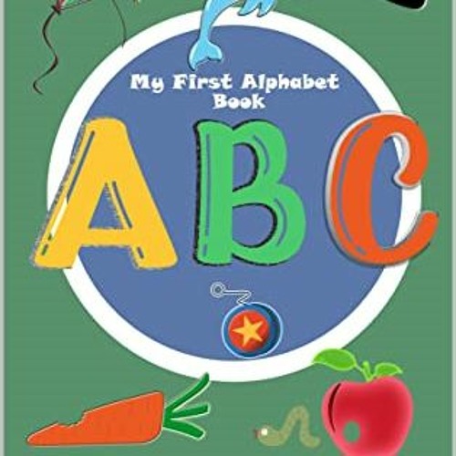 Stream Pdf Read My First Alphabet Colourful Abc Picture Book For