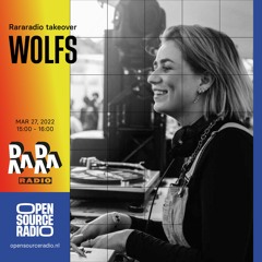 WOLFS @ Open Source Radio (RARARADIO takeover)
