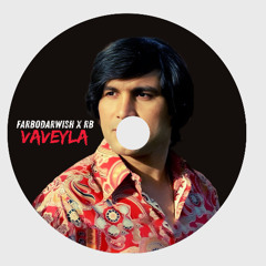 Farbodarwish x RB - Vaveyla (Original Mix) [Free DL]