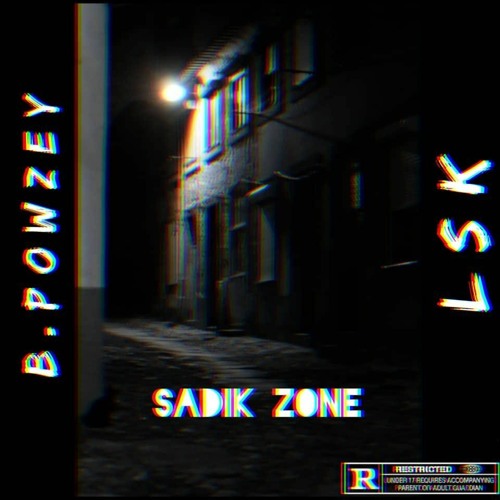 B. Powzey x LSK - Sadik Zone