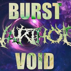 BURST VOID