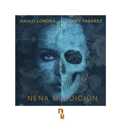 Paulo Londra & Lenny Tavarez - Nena Maldicion (NK Remix)
