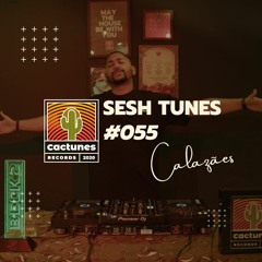 Sesh Tunes #055 - Calazães