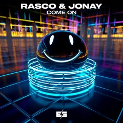 Rasco & Jonay - Come On