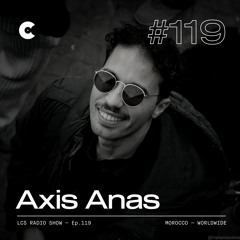 AXIS ANAS LCS Radioshow #119