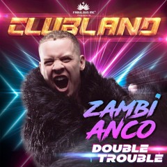Double Trouble by Clubland #special Zambianco - SAN FRANCISCO