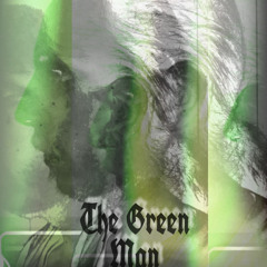 The Green Man Ft. Dat Krazi Chik