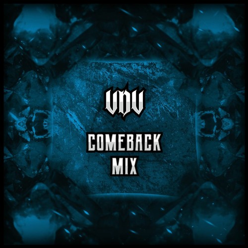 Stream COMEBACK MIX VDV by VDV | Listen online for free on SoundCloud