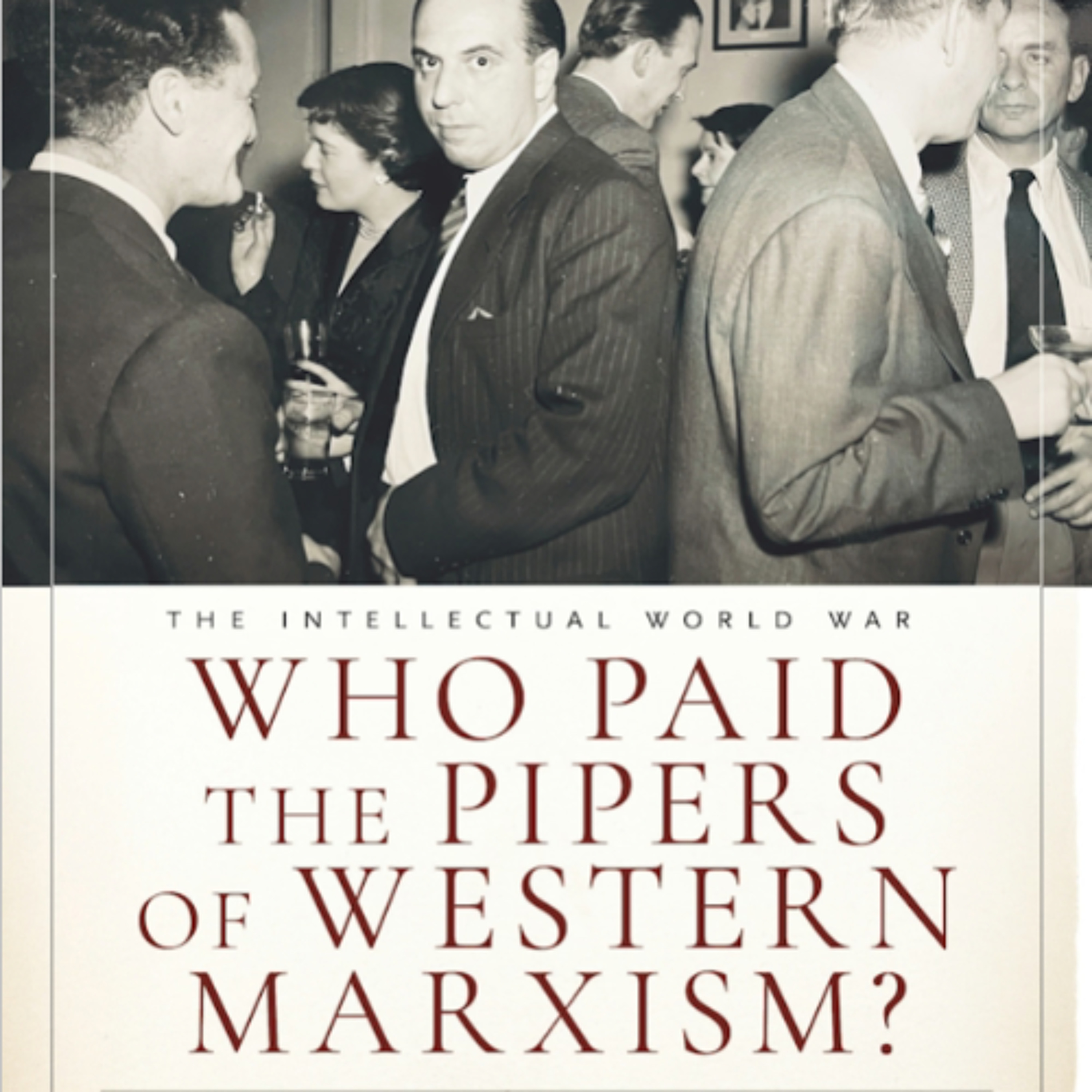 *PREVIEW* [#294] FRANKFURT SCHOOL IN THE GRIP OF MURDERERS AND SPIES: On Gabriel Rockhill’s “Who Paid the Pipers of Western Marxism?”