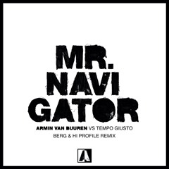 Armin van Buuren vs Tempo Giusto - Mr.Navigator (Berg & HI PROFILE rmx)★ #No.04 BEATPORT Top 100