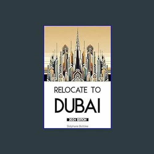 {ebook} 📖 Relocate to Dubai     Kindle Edition ^DOWNLOAD E.B.O.O.K.#