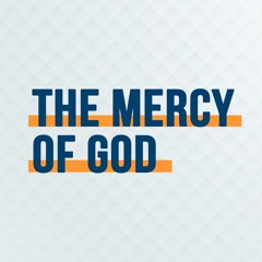 The Mercy of God