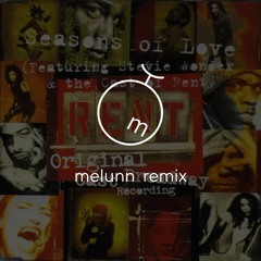Seasons of Love / RENT ​​​(​​melunn remix)