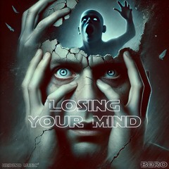 BERO - LOSING YOUR MIND [175bpm]