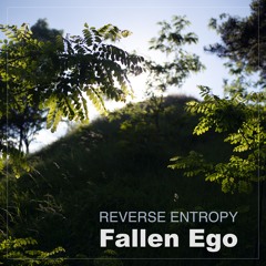Reverse Entropy - Fallen Ego