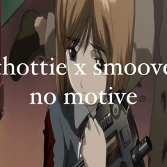thottie + g2smoove - rapping wit no motive (6narle + ydustin)