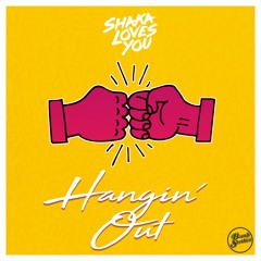 LV Premier - Shaka Loves You - Hangin Out [Bombstrikes]