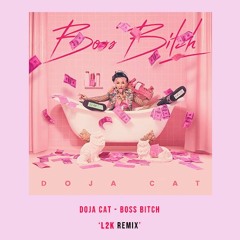 Doja Cat - Boss Bitch (L2K Remix)
