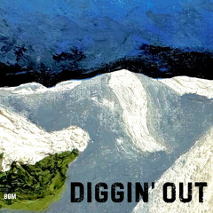 Diggin' Out