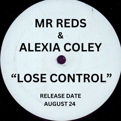 MR REDS & ALEXIA COLEY "Lose Control"