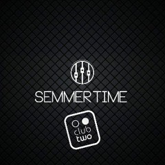 Semmertime Studio Session 2 - Club Two