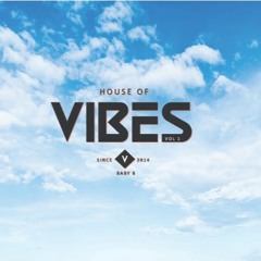 House of Vibes | Vol 1
